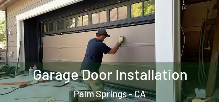  Garage Door Installation Palm Springs - CA