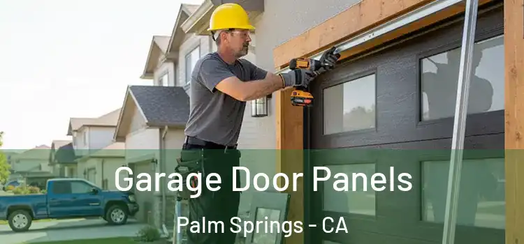  Garage Door Panels Palm Springs - CA