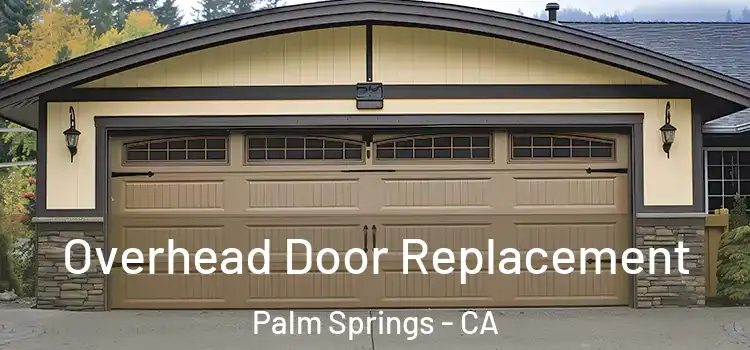  Overhead Door Replacement Palm Springs - CA