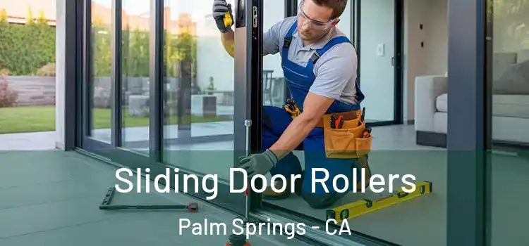 Sliding Door Rollers Palm Springs - CA